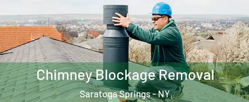  Chimney Blockage Removal Saratoga Springs - NY
