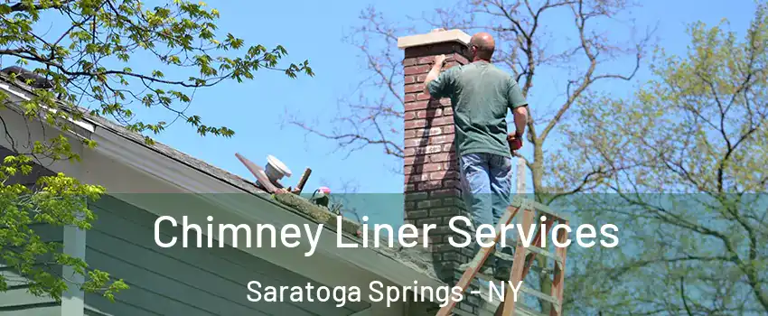  Chimney Liner Services Saratoga Springs - NY