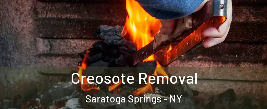 Creosote Removal Saratoga Springs - NY