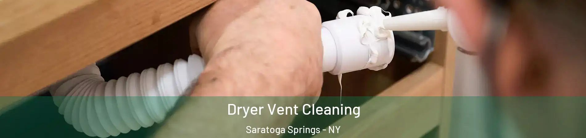  Dryer Vent Cleaning Saratoga Springs - NY