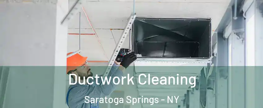  Ductwork Cleaning Saratoga Springs - NY