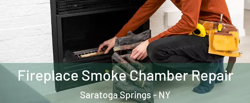  Fireplace Smoke Chamber Repair Saratoga Springs - NY