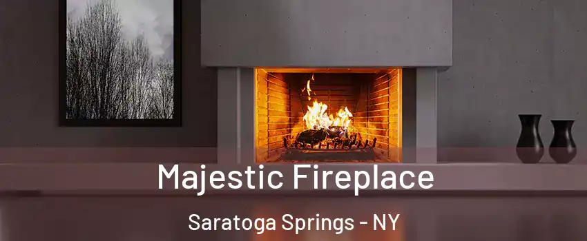 Majestic Fireplace Saratoga Springs - NY