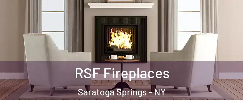  RSF Fireplaces Saratoga Springs - NY