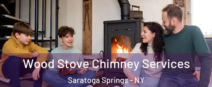  Wood Stove Chimney Services Saratoga Springs - NY